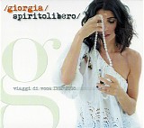 Giorgia - Spirito Libero (Viaggi Di Voce 1992-2008)