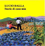 Lucio Dalla - Storie di Casa Mia