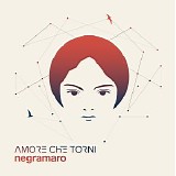 Negramaro - Amore che torni