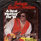 Johnny Guitar Watson - A Real Mother For Ya
