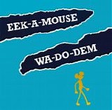 Eek-A-Mouse - Wa-Do-Dem