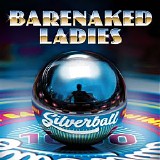 Barenaked Ladies - Silverball