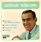 Gunnar Wiklund - Den Flickan Skall BÃ¤ra Mitt Efternamn
