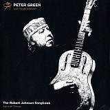 Peter Green, Nigel Watson & Peter Green Splinter Group - The Robert Johnson Songbook
