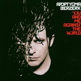 Apoptygma Berzerk - You And Me Against The World