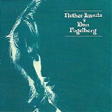 Dan Fogelberg - Nether Lands