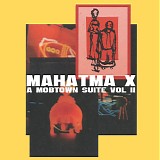 Mahatma X - A Mobtown Suite Vol II