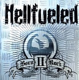 Hellfueled - Born II Rock