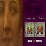 Immaculate Fools - Kiss And Punch