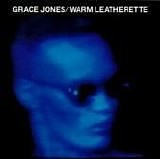 Grace Jones - Warm Leatherette