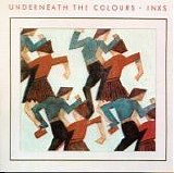 INXS - Underneath The Colours