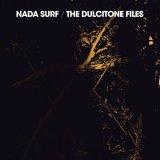 Nada Surf - The Dulcitone Files