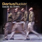 Darius Rucker - Back To Then