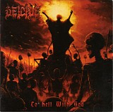 Deicide - To Hell With God