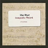 Big Star - Complete Third