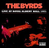 The Byrds - Live At Royal Albert Hall 1971