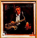 John Coltrane - The Gentle Side Of John Coltrane