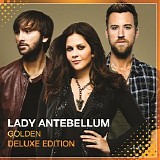 Lady Antebellum - Golden (Deluxe Edition)