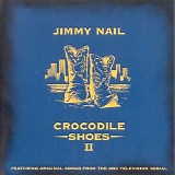 Jimmy Nail - Crocodile Shoes II