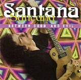 Santana - Between Good And Evil