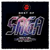 Saga - Best Of Saga (Now & Then - The Collection - 1978 - Infinity)