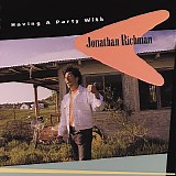 Jonathan Richman - Having A Party With Jonathan Richman