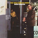 Dick Curless - The Wild Side Of Town