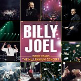 Billy Joel - 2000 Years: The Millennium Concert