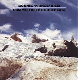 Bonnie 'Prince' Billy - Summer in the Southeast