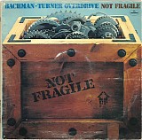 Bachman-Turner Overdrive - Not Fragile