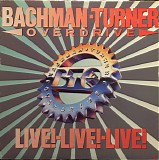 Bachman-Turner Overdrive - Live! Live! Live!