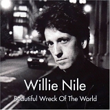 Willie Nile - Beautiful Wreck of the World