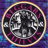 Beggars & Thieves - Beggars & Thieves