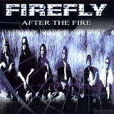 Firefly - After the Fire by Firefly