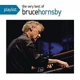 Bruce Hornsby - Playlist: The Very Best Of Bruce Hornsby