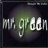 Mr. Green - Draggin Me Under