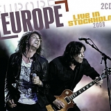 Europe - Live in Stockholm 2008 by Europe
