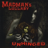 Madmans Lullaby - Unhinged