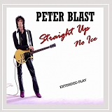 Peter Blast - Straight Up No Ice