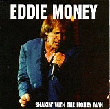 Eddie Money - Shakin' With The Money Man
