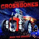 Dario Mollo's Crossbones - Rock The Cradle