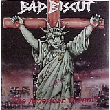 Bad Biscut - The American Dream?
