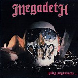 Megadeth - Killing Is My Business... And Business Is Good!