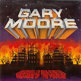 Gary Moore - Victims Of The Future