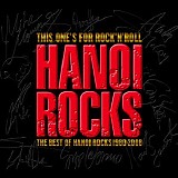 Hanoi Rocks - This One's For Rock'N'Roll - The Best Of Hanoi Rocks 1980-2008