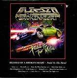 Blessed By A Broken Heart - Pedal To The Metal