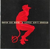 David Lee Roth - A Little Ain't Enough