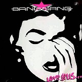 The Bang Gang - Love Sells...