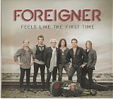 Foreigner - Feels Like The First Time