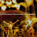The Screamin' Cheetah Wheelies - The Screamin' Cheetah Wheelies